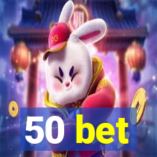 50 bet